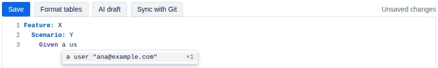 Step suggestion: after typing Given a us, the editor suggests the existing step a user ana@example.com, used once.